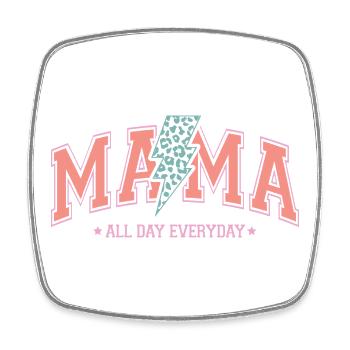 Mama All Day Everyday - Square fridge magnet - white - Front