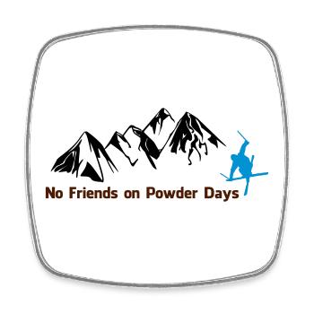 No Friends on Powder Days / Ski Freeride - Viereckiger Kühlschrankmagnet - Weiß - Vorne