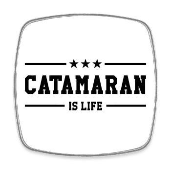 Catamaran is life - Square fridge magnet - white - Front