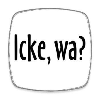 Berlin Spruch: Icke, wa? - Viereckiger Kühlschrankmagnet - Weiß - Vorne
