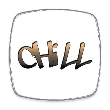 Chill, chill, chill, hang out, switch off - Square fridge magnet - white - Front
