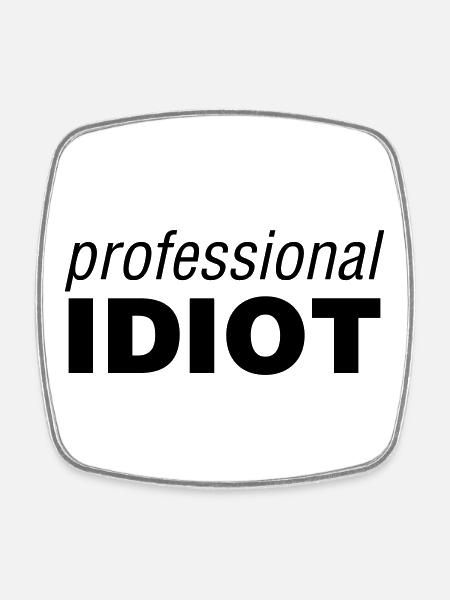 Professional Idiot - Firkantet køleskabsmagnet - hvid