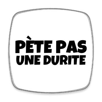 pète pas une durite, sticker voiture, conducteur - Magnet carré - blanc - Devant