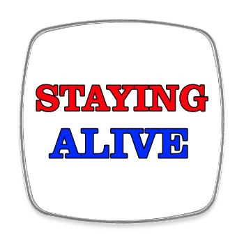 Staying Alive - Square fridge magnet - white - Front