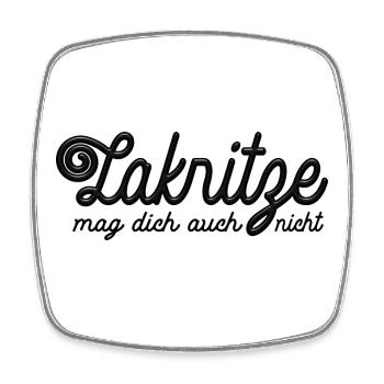 Lakritze mag dich auch nicht - Spruch - Viereckiger Kühlschrankmagnet - Weiß - Vorne