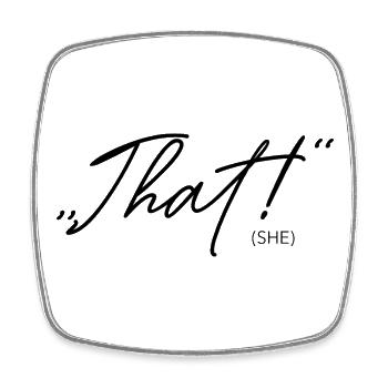 THAT's what she said! - Viereckiger Kühlschrankmagnet - Weiß - Vorne