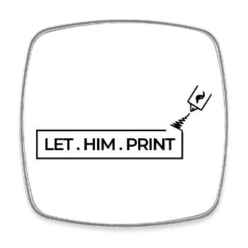 LET . HIM . PRINT - Viereckiger Kühlschrankmagnet - Weiß - Vorne