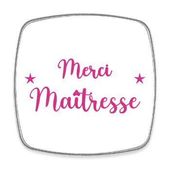 MISTRESS. THANK YOU. THANK YOU MISTRESS. MASTERS' GIFT - Square fridge magnet - white - Front