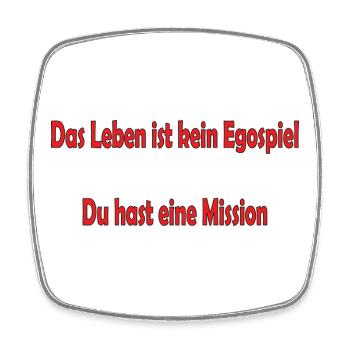 Das Leben ist kein Egospiel - Viereckiger Kühlschrankmagnet - Weiß - Vorne