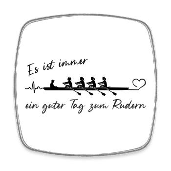 Es ist immer ein guter Tag zum rudern - Viereckiger Kühlschrankmagnet - Weiß - Vorne