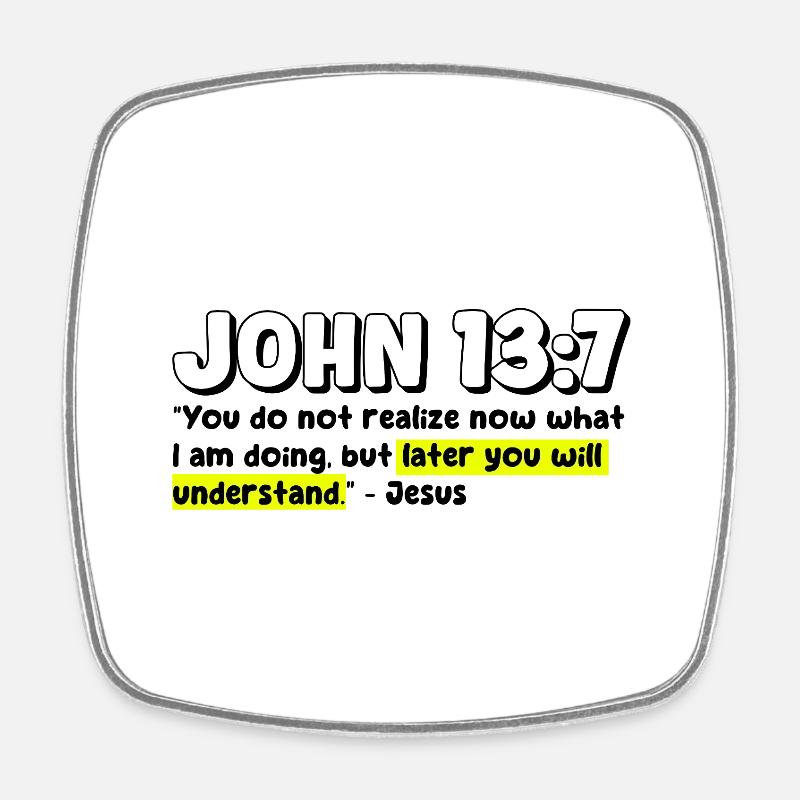 John 13:7 | Bible Quote - Square fridge magnet - white
