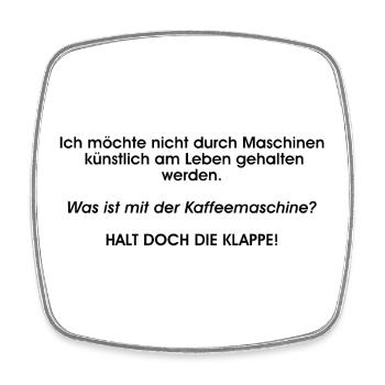 Humorous coffee machine saying - Square fridge magnet - white - Front