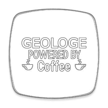 Geologist Powered By Coffee Geology - Square fridge magnet - white - Front