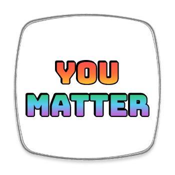 You Matter Gradientendesign - Viereckiger Kühlschrankmagnet - Weiß - Vorne