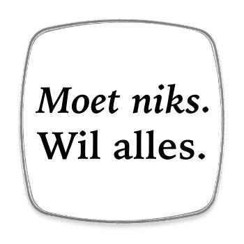 Ich muss nichts tun, will alles - Viereckiger Kühlschrankmagnet - Weiß - Vorne