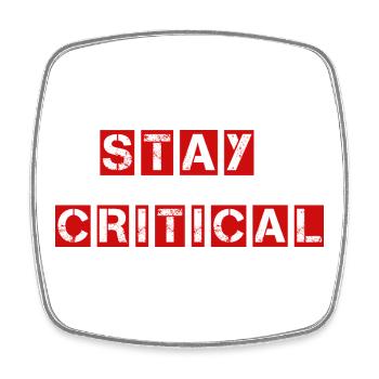 Stay Critical Shirt - Question Everything - Square fridge magnet - white - Front