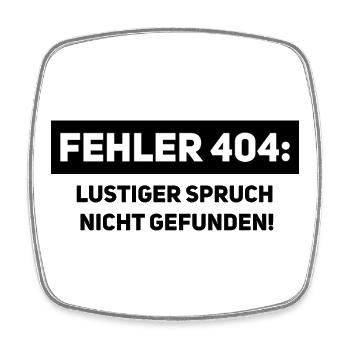 Fehler 404 – Lustiger Informatiker Spruch - Viereckiger Kühlschrankmagnet - Weiß - Vorne