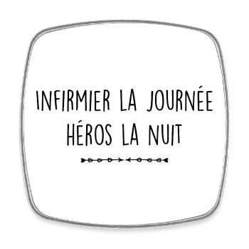 Infirmier la journée, héros la nuit - Magnet carré - blanc - Devant