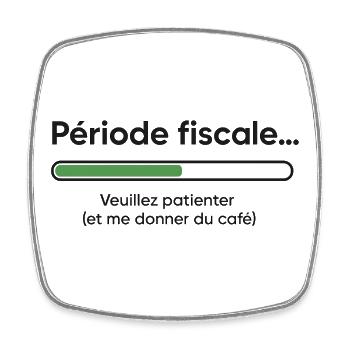 Période fiscale : chargement lent, café rapide - Magnet carré - blanc - Devant