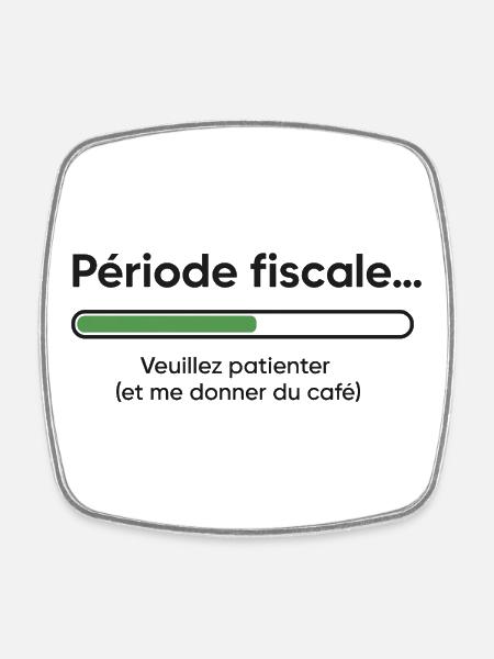 Fiscal period: slow loading, fast coffee - Square fridge magnet - white