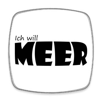 ICH WILL MEER - Viereckiger Kühlschrankmagnet - Weiß - Vorne