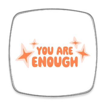 You Are Enough Self Love Motivational Quote - Square fridge magnet - white - Front