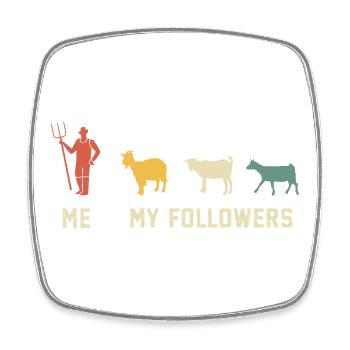 goat Me and my followers goats gift for goat lover - Square fridge magnet - white - Front