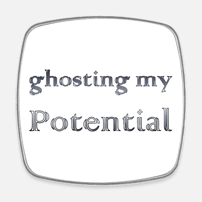 Ghosting My Potential - Square fridge magnet - white