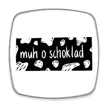 Muh o Schoklad - Magnet carré - blanc - Devant