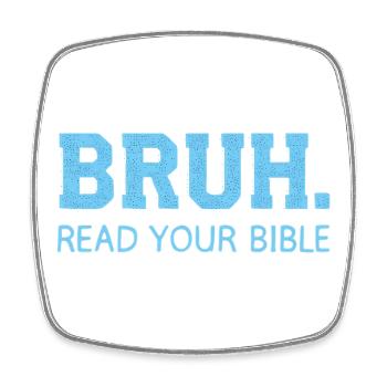 Bruh Bible Shirt – Read the Bible - Square fridge magnet - white - Front