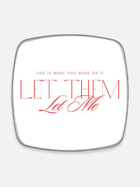 Let Them Mindset - Magnet carré - blanc