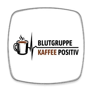Blutgruppe Kaffee positiv - da steigt dein Puls - Viereckiger Kühlschrankmagnet - Weiß - Vorne