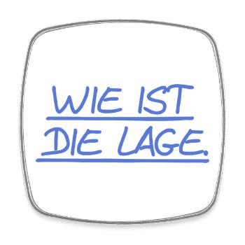 Wie ist die Lage? - Viereckiger Kühlschrankmagnet - Weiß - Vorne