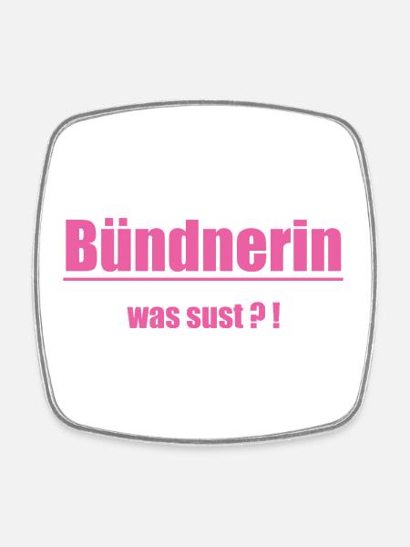 Graubünden woman What sweet?! Pink Text - Square fridge magnet - white