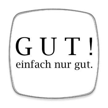Gut! einfach nur gut. - Viereckiger Kühlschrankmagnet - Weiß - Vorne