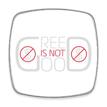 Greed Is Not Good Anti-Capitalism Statement Protest - Square fridge magnet - white - Front