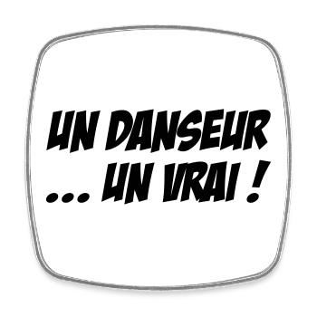 Un danseur… un vrai - Magnet carré - blanc - Devant