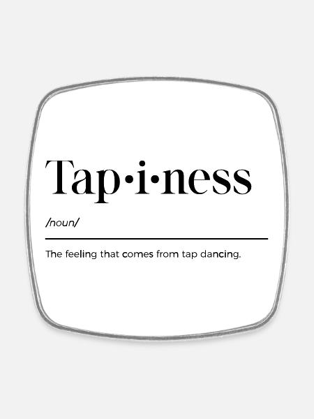 Tap Dance Shirt - Square fridge magnet - white
