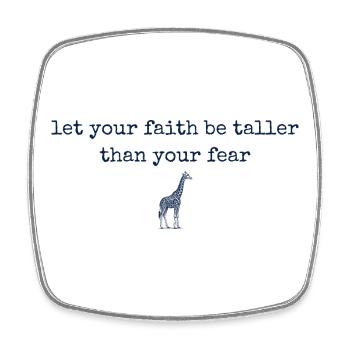 Let Your Faith Be Taller Than Your Fear Christian - Square fridge magnet - white - Front