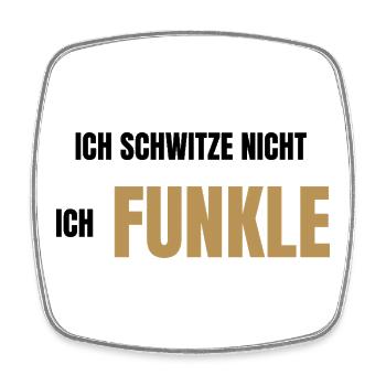 Ich schwitze nicht ich funkle - Viereckiger Kühlschrankmagnet - Weiß - Vorne