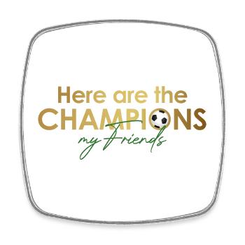 here_are_the_champions - Square fridge magnet - white - Front