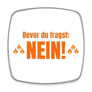 bevor du fragst nein - Viereckiger Kühlschrankmagnet - Weiß - Vorne