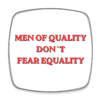 Men of Quality Don't Fear Equality - Viereckiger Kühlschrankmagnet - Weiß - Vorne