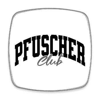 Pfuscher Club - Viereckiger Kühlschrankmagnet - Weiß - Vorne