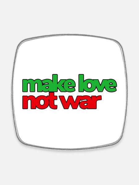 Make Love Not War - Square fridge magnet - white