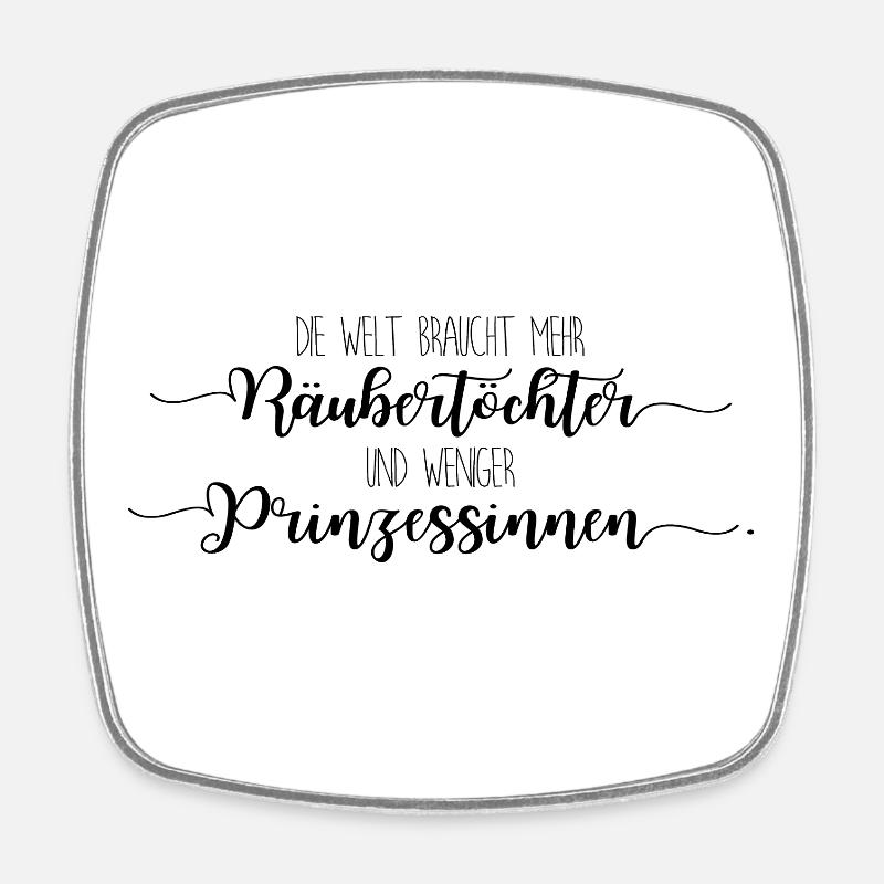Räubertochter oder Prinzessin - schwarz - Viereckiger Kühlschrankmagnet - Weiß