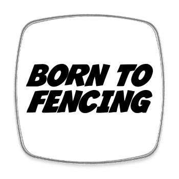 Born to Fencing - Viereckiger Kühlschrankmagnet - Weiß - Vorne