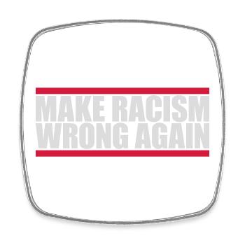 Rendre le racisme répréhensible - Magnet carré - blanc - Devant