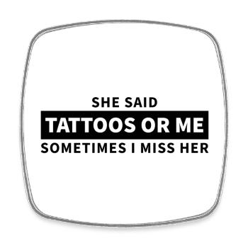 Les tatouages ou moi - Magnet carré - blanc - Devant