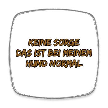 Kein Problem, Das Ist Hund Normal - Viereckiger Kühlschrankmagnet - Weiß - Vorne